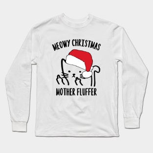 Meowy Christmas Mother Fluffer Long Sleeve T-Shirt